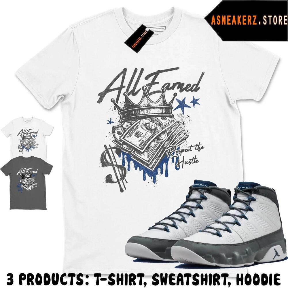Shirt To Match Aj 9 Flint Grey 2026 Matching Tee All Earned T-Shirt
